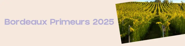 Bordeaux Primeurs 2025